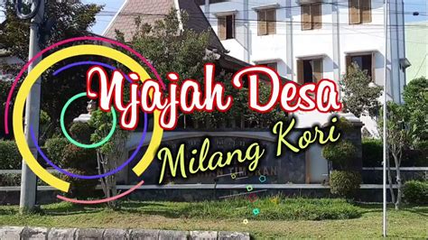 Apa tegese njajah desa milang kori  Bepergian jauh menjelajahi desa, menghitung pintu