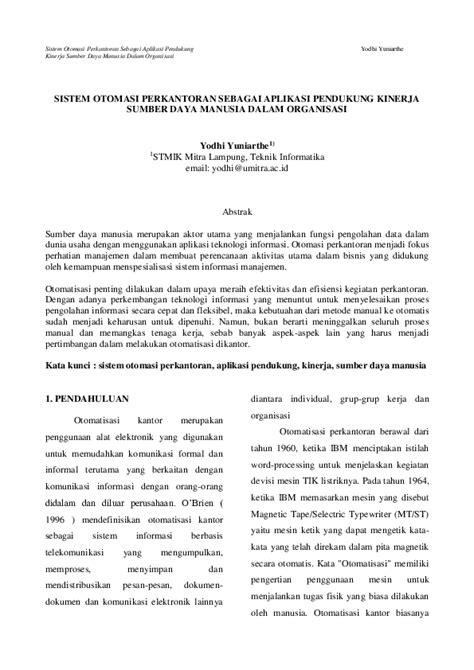 Aplikasi otomasi perkantoran  Otomatisasi dimulai di pabrik Numerical control (NC) Direct numerical control (DNC) CAD/CAM Robotics Otomatisasi kantor (Office automation= OA) dimulai oleh IBM di tahun 1960-an Word processing Magnetic Tape/Selectric Typewriter (MST) - 1964