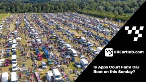 Apps court farm car boot sale  Sutton Car Boot Sale every Wednesday & Saturday