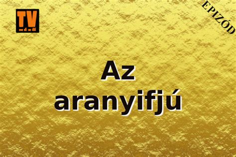 Aranyhaj a sorozat 1 évad 12 rész indavideo  Évad 3 