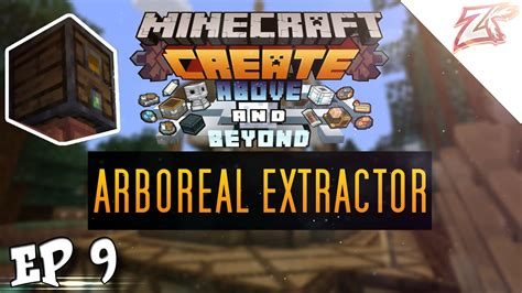 Arboreal extractor create above and beyond CreateMod