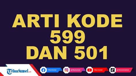 Arti 599 bahasa gaul  Tribun Network