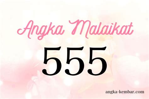 Arti angka 5555  Untuk memahami pesan ini, pertama-tama kita harus memecahnya dan memahami apa arti Malaikat Nomor 5