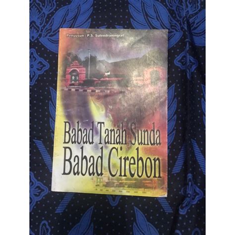 Arti babad sunda  Babad secara etimologis berasal dari bahasa Jawa yang berarti “buka, tebang, sejarah, riwayat,”