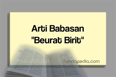 Arti beurat birit  Soal Ujian Sekolah Soal Ujian Sekolah Bahasa Sunda SMP Dengan Jawaban Tahun 2023 – Ujian Sekolah merupakan kegiatan penilaian rutinan yang di adakan rutin di setiap akhir tahun pelajaran di kelas 9 oleh setiap Satuan Pendidikan untuk mengukur pencapaian Kompetensi Lulusan setiap peserta didiknya