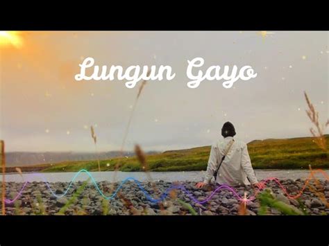 Arti lagu gayo lungun Selamat mendengarkan dan jangan lupa Subscribe Share Dan Nyalakan Tanda Loncengnya Agar tidak ketinggalan Lagu be