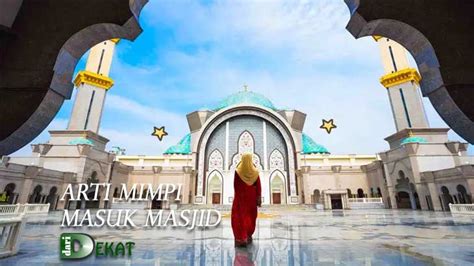 Arti mimpi melihat masjid megah  7 Arti Mimpi Melihat Cahaya, Bisa Jadi Pertanda Kebaikan (Sumber: Unsplash) Liputan6