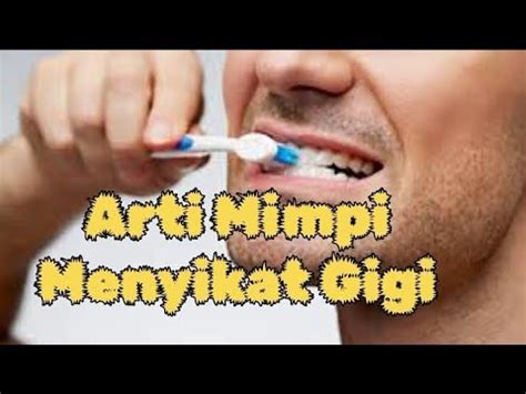 Arti mimpi menyikat gigi  4