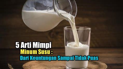 Arti mimpi minum susu putih  Perhatikan baik-baik kesehatan Anda