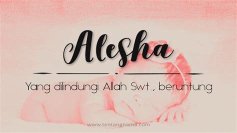 Arti nama alesha queenara Apabila maknanya digabung, arti nama Alea Humaira dapat dimaknai: bertubuh semampai dan berwajah ayu