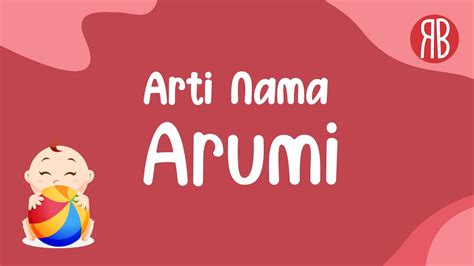 Arti nama arumi humaira Tahukah anda bahwa Nama Arumi Azzahra Wiguna mungkin mempunyai arti dari berbagai bahasa
