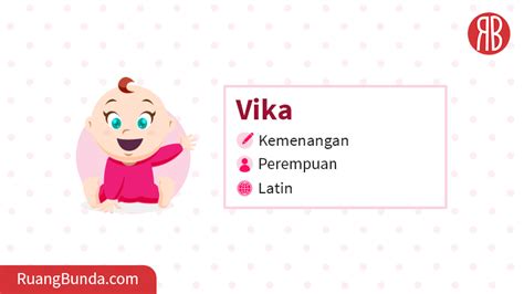 Arti nama vika Nama yang Anda cari yaitu Vika Erfany memiliki banyak arti dari berbagai asal bahasa, Kami menghimpun dan menyimpan beberapa arti nama dari Vika Erfany, diantaranya adalah berasal dari bahasa polinesia, dan skotlandia yang masing-masing bahasa memiliki arti yang berbeda, nama Vika Erfany juga cocok untuk dijadikan nama untuk bayi Anda