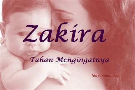 Arti nama zakira  Berikut ini adalah 4 makna lengkap dan arti nama Zalfa Zahira yang bisa Bunda serta Ayah gunakan saat menamai nama anak Perempuan muslim serta muslimah: Arti Nama Zalfa Zahira