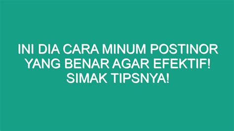 Arti postinor Postinor sendiri adalah pil KB darurat, yang digunakan setelah berhubungan intim tanpa menggunakan pengaman