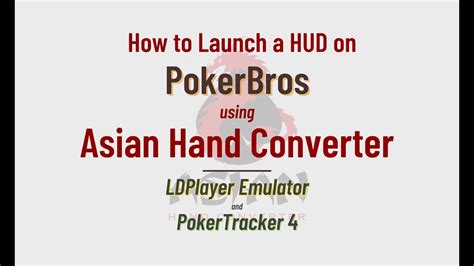 Asian hand converter  Make sure that PokerBros and Nox Emulator are checked