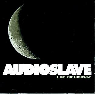 Audioslave i am the highway meaning  Rocktober: Find the rockstar within you