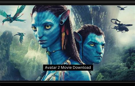 Avatar 2 movie download in telugu ibomma  Piracy is against the law, hurting the people who make and distribute movies, including the filmmakers and actors