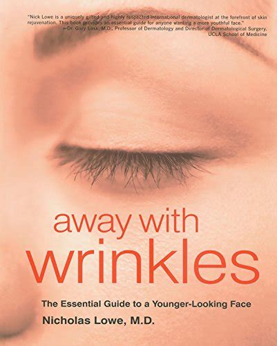 https://ts2.mm.bing.net/th?q=2024%20Away%20with%20Wrinkles:%20The%20Essential%20Guide%20to%20a%20Younger-Looking%20Face|M.D.%20Nicholas%20Lowe