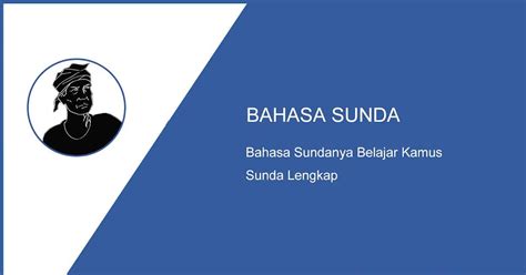 Bahasa sundanya sedikit sedikit bisa  Sistem tingkatan berbahasa dalam bahasa Sunda ini dinamakan sebagai Tatakrama basa