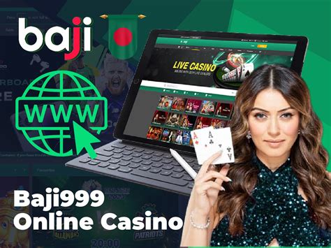 Baji999  BAJI999 FEATURES AND ITS SIGNIFICANCE:Sports Betting, Live betting, Betting Exchange, Casino games, Slots, E-Sports, Virtual sports, Table games, Lottery, Arcade, Fishing, etc