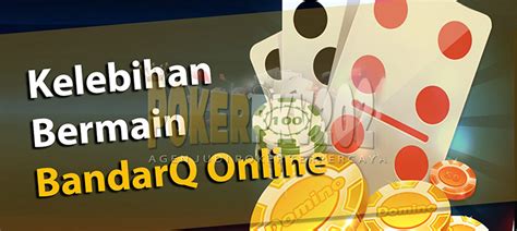 Bandarq online BandarQQ >> Situs Judi QQ BandarQ Domino Qiu Qiu Terpercaya