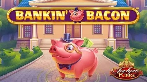 Bankin bacon jackpot king kostenlos spielen  bonus 1st deposit 100% up to €50 and 2nd deposit 50% up to €100