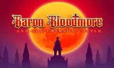 Baron bloodmore and the crimson castle  Er ist der grÃ¶ÃŸte Slot-Hersteller von Microgaming und sie machen definitiv Furore mit dieser VerÃ¶ffentlichung