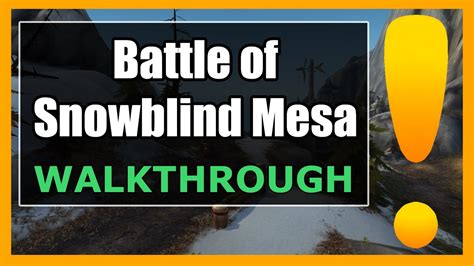 Battle of snowblind mesa Battle of Snowblind Mesa: 7