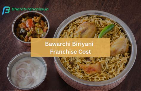 Bawarchi franchise cost  Chefs provided, as many and whenever requiredBawarchi Biryanis Franchise Information from Entrepreneur