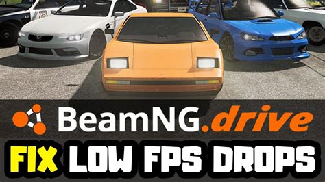 Beamng low fps In any map, you can improve frame rates noticeably, if you move the shadow texture size to the next one lower