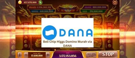 Beli chip higgs domino murah via dana 1000  Di situs ini, harga chip ungu bisa dibeli dari harga Rp2 ribu saja, lho