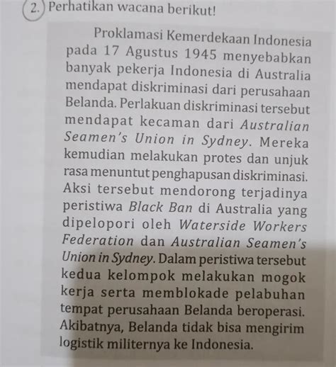 Bentuk dukungan australia terhadap kemerdekaan indonesia brainly Peristiwa Black Armada terjadi dari September 1945 hingga Desember 1949, ketika Belanda akhirnya mengakui kemerdekaan Indonesia