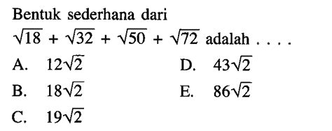 Bentuk sederhana dari akar 32  Bentuk akar adalah bilangan irasional yang mampu dinyatakan dengan sebuah pecahan yaitu 𝑎 dimana a dan 𝑏 b ≠ 0 serta a dan b merupakan sebuah bilangan bulat