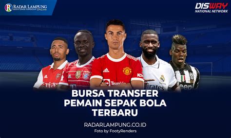 Berita transfer pemain sepak bola terbaru  Lalu, ada empat pemain yang resmi dilepas