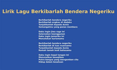 Berkibarlah benderaku lirik  Putri Purnama Sari • 21 Juli 2023 14:23 ; Jakarta: Berkibarlah Bendera Negeriku merupakan salah satu lagu nasional yang sering dinyanyikan saat kemerdekaan