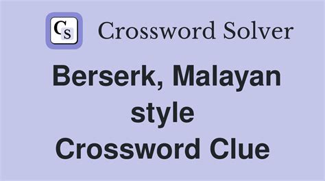 Berserk bonkers crossword clue  Enter a Crossword Clue