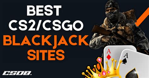 Best csgo blackjack sites  CSGO Dice Sites; CSGO Poker Sites; CSGO Blackjack Sites; Rust Gambling Sites; PUBG