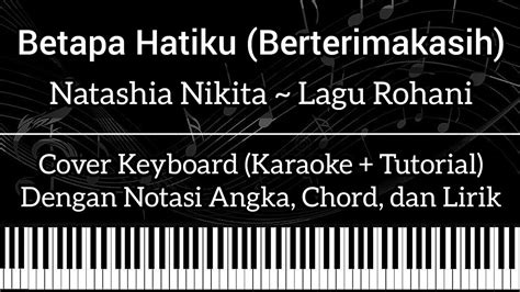 Betapa hatiku chord d betapa hatiku berterima kasih yesus kau mengasihiku kau memilikiku