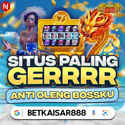 Betkaisar888 online  Kaisar888 | The #1 Gaming Platform by Pragmatic Play in Indonesia 2023