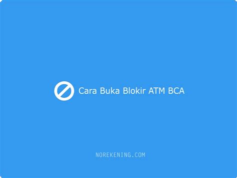 Biaya buka blokir leasing bca finance Biaya Buka Blokir ATM BCA