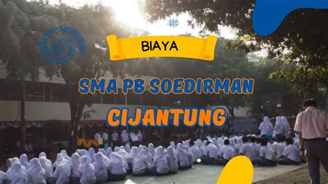 Biaya sma pb soedirman bekasi  Jumat, 16 Oktober 2020 kemarin, SMA Islam PB