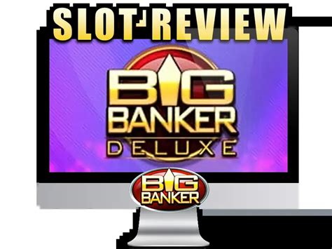 Big banker deluxe demo  The game type is video slots, and it uses FLASH technology