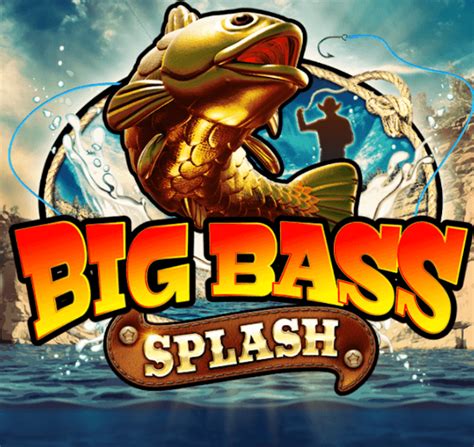 Big bass splash pokies  Sam Rayburn, TX 75951