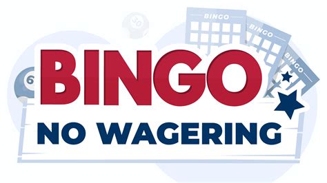 Bingo no wager requirements  Full T&Cs apply