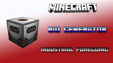 Biofuel generator industrial foregoing  The direction the addon will pull from can be cycled through by right clicking while holding it, or set directly by holding sneak and right clicking a side