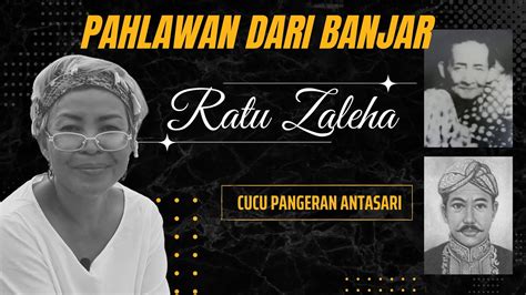 Biografi ratu zaleha  USAI diasingkan di Kampung Empang, Bogor, sang srikandi pejuang dalam Perang Banjar, Ratu Zaleha akhirnya dikembalikan Belanda ke tanah leluhurnya di Banjarmasin