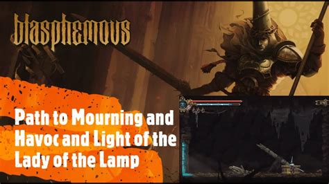 Blasphemous mourning and havoc The walkthrough will include a list of all Items, equipment such as Prayers, Relics, Hearts, Rosary Beads, Abilities and information regarding the Enemies, Bosses, and NPCs that can be found through your adventure