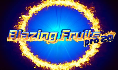 Blazing fruits pro 20 kostenlos spielen Play 30+ FREE 3-reel and 5-reel slots: Mountain Fox, Treasures of Egypt, Flaming Crates, Prosperous Fortune, Magic Wheel, Fruit Smoothie, Party Bonus, Video Poker and more!Learn languages by playing a game