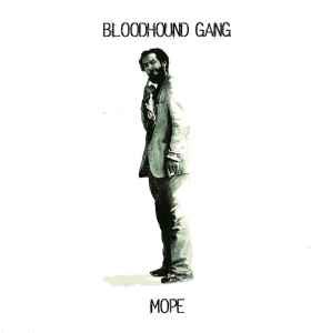 Bloodhound gang mope lyrics  Something diabolical