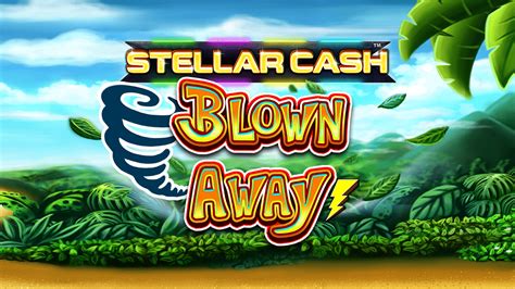 Blown away stellar cash play online  Reserve